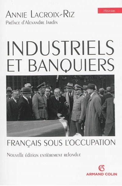 Industriels et banquiers français sous l’occupation